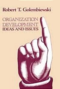 Organization Development: Ideas and Issues (Paperback)