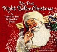 My First Night Before Christmas: A Touch & Feel & Sparkle Book (Hardcover)
