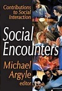 Social Encounters: Contributions to Social Interaction (Paperback)