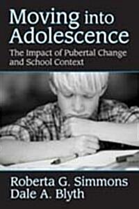 Moving Into Adolescence: The Impact of Pubertal Change and School Context (Paperback)