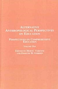 Alternative Anthropological Perspectives on Education (Hardcover)