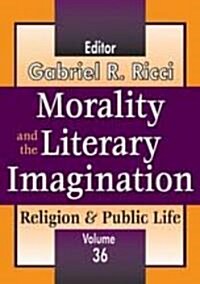 Morality and the Literary Imagination: Volume 36, Religion and Public Life (Paperback)