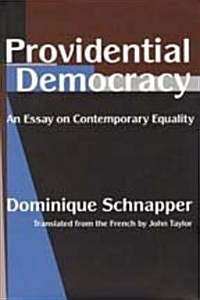 Providential Democracy: An Essay on Contemporary Equality (Paperback)