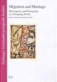 Migration and Marriage: Heterogamy and Homogamy in a Changing World Volume 14 (Paperback)