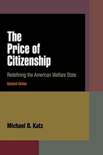 The Price of Citizenship: Redefining the American Welfare State (Paperback, Updated)