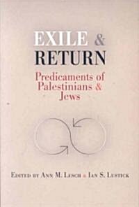 Exile and Return: Predicaments of Palestinians and Jews (Paperback)