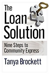 The Loan Solution: Nine Steps to Community Express (Paperback)