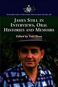 James Still in Interviews, Oral Histories and Memoirs (Paperback)