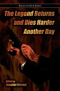 The Legend Returns and Dies Harder Another Day: Essays on Film Series (Paperback)