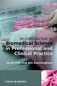 An Introduction to Biomedical Science in Professional and Clinical Practice (Hardcover)