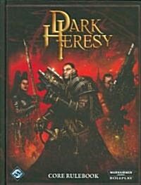 Dark Heresy: Roleplaying in the Grim Darkness of the 41st Millennium (Hardcover)