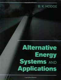 Alternative energy systems and applications