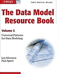 The Data Model Resource Book: Volume 3: Universal Patterns for Data Modeling (Paperback)