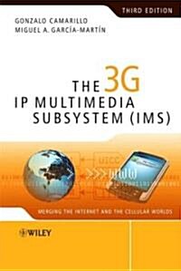 The 3g IP Multimedia Subsystem (Ims): Merging the Internet and the Cellular Worlds (Hardcover, 3)