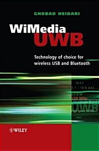 WiMedia UWB: Technology of Choice for Wireless USB and Bluetooth (Hardcover)