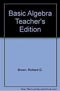 Basic Algebra Teachers Edition (Hardcover, Teachers Guide)