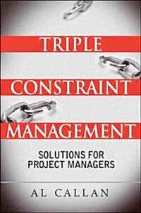 Triple Constraint Management (Hardcover, New)