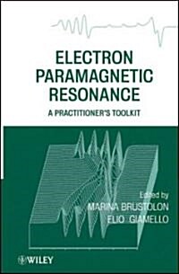 Electron Paramagnetic Resonance: A Practitioners Toolkit (Hardcover)
