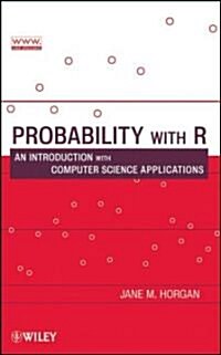 Probability with R: An Introduction with Computer Science Applications (Hardcover)