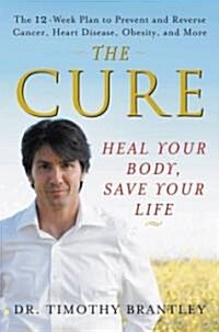 The Cure : Heal Your Body, Save Your Life (Paperback)