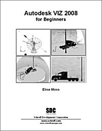 Autodesk VIZ 2008 for Beginners (Paperback)