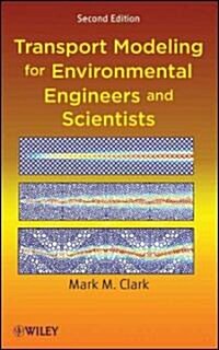 Transport Modeling for Environmental Engineers and Scientists (Hardcover, 2)