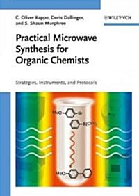 Practical Microwave Synthesis (Hardcover)