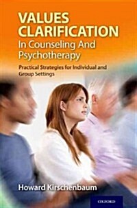 Values Clarification in Counseling and Psychotherapy: Practical Strategies for Individual and Group Settings (Paperback)