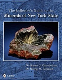 The Collectors Guide to the Minerals of New York State (Paperback)