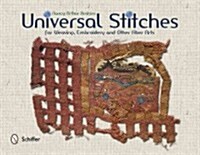 Universal Stitches for Weaving, Embroidery, and Other Fiber Arts (Paperback)