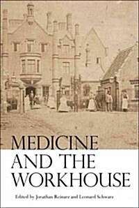 Medicine and the Workhouse (Hardcover)