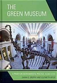 The Green Museum: A Primer on Environmental Practice (Hardcover, 2)