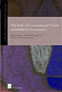 The Role of Constitutional Courts in Multilevel Governance (Hardcover)