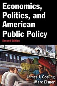 Economics, Politics, and American Public Policy (Paperback, 2 ed)