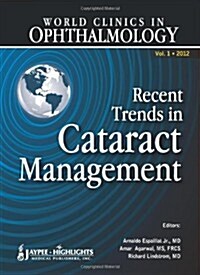 World Clinics in Ophthalmology Recent Trends in Cataract Management (Hardcover)