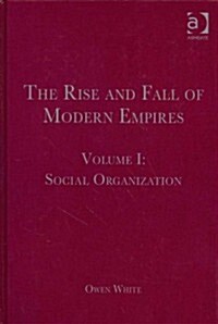 The Rise and Fall of Modern Empires: 4-Volume Set (Hardcover)