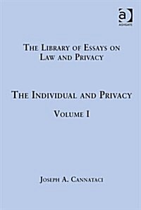 The Individual and Privacy : Volume I (Hardcover)