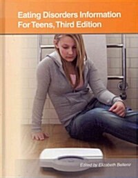 Eating Disorders Information for Teens (Hardcover, 3rd)