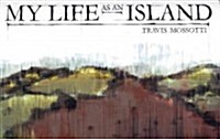 My Life as an Island (Paperback)