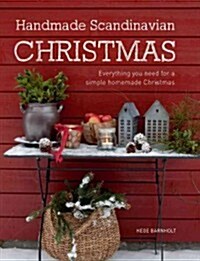 Handmade Scandinavian Christmas: Everything You Need for a Simple Homemade Christmas (Paperback)