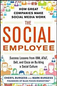 The Social Employee: How Great Companies Make Social Media Work (Paperback)