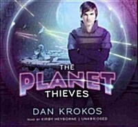 The Planet Thieves: Book 1 (Audio CD)