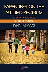 Parenting on Autism Spectrum: A Survival Guide (Paperback, 2, Revised)