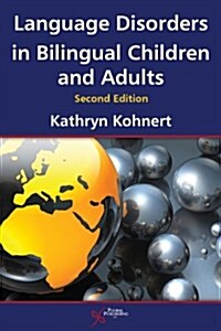 Language Disorders in Bilingual Children and Adults (Paperback, 2, Revised)