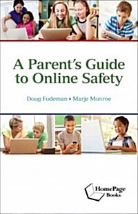 A Parents Guide to Online Safety (Paperback)