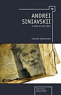 Andrei Siniavskii: A Hero of His Time? (Hardcover)