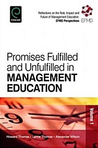 Promises Fulfilled and Unfulfilled in Management Education (Paperback)