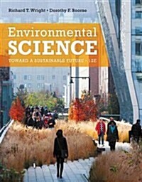 Environmental Science with Mastering Environmental Science Access Code: Toward a Sustainable Future (Paperback, 12)