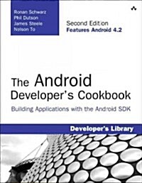 The Android Developers Cookbook: Building Applications with the Android SDK (Paperback, 2)