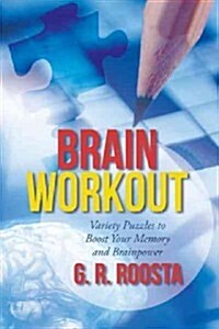 Brain Workout: Variety Puzzles to Boost Your Memory and Brainpower (Hardcover)